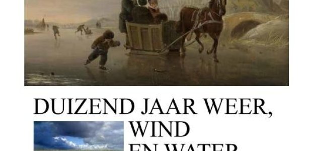 Duizend jaar weer, wind en water in de Lage Landen 