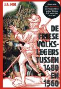 De Friese volkslegers tussen 1480 en 1560