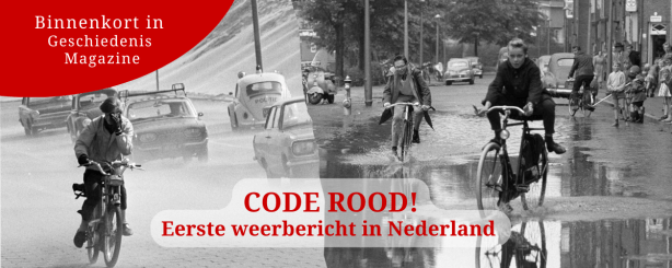 In het komende nummer Geschiedenis Magazine: Code Rood 